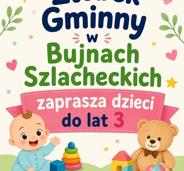 Żłobek Gminny w Bujnach Szlacheckich otwiera drzwi dla maluchów
