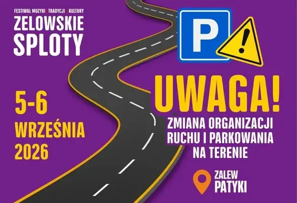 Zmiany w ruchu i parkowaniu na Patykach przed festiwalem Zelowskie Sploty
