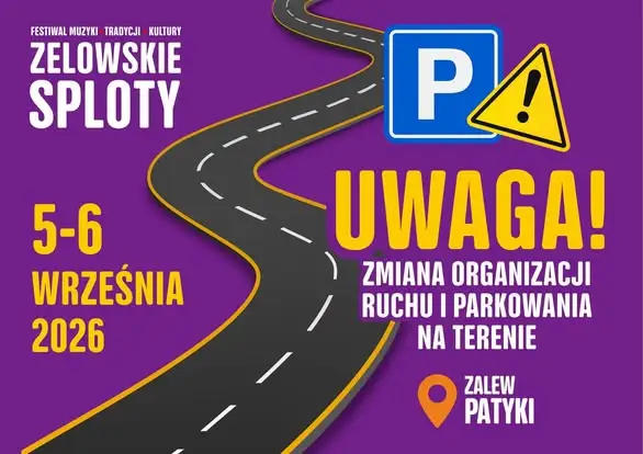 Zmiany w ruchu i parkowaniu na Patykach przed festiwalem Zelowskie Sploty