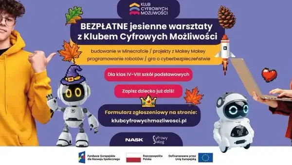 Klub Cyfrowych Możliwości: bezpłatne warsztaty z nowych technologii dla uczniów klas IV-VIII